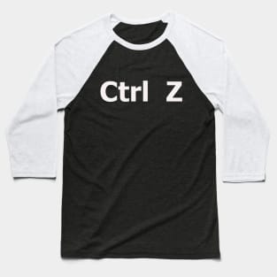 Ctrl Z Baseball T-Shirt